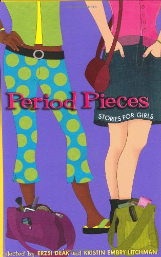 Stock image for Period Pieces: Stories for Girls for sale by SecondSale