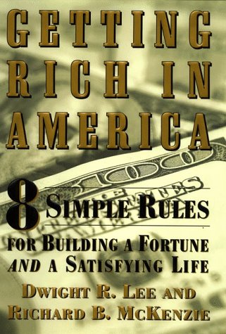 Beispielbild fr Getting Rich in America: 8 Simple Rules for Building a Fortune- And a Satisfying Life zum Verkauf von ThriftBooks-Atlanta