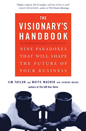 Beispielbild fr Visionary's Handbook : Nine Paradoxes That Will Shape the Future of Your Business zum Verkauf von Better World Books