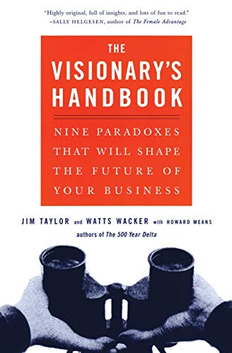 Stock image for The Visionary's Handbook: Nine Paradoxes That Will Shape the Future of Your Business for sale by Revaluation Books
