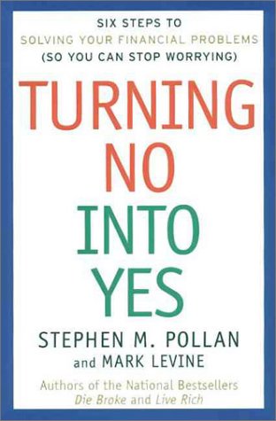 9780066619927: Turning No into Yes: Six Steps to Solving Your Financial Problems (So You Can Stop Worrying)
