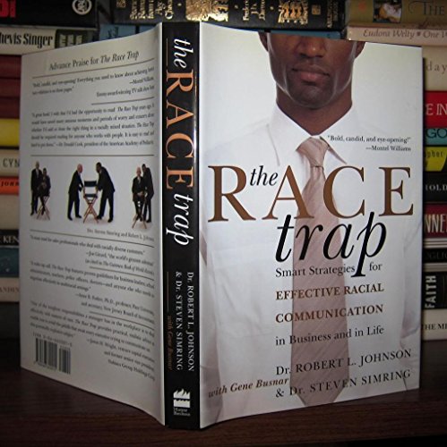 9780066620015: The Race Trap: Smart Strategies for Effective Racial Communication in Business Aand in Li Fe