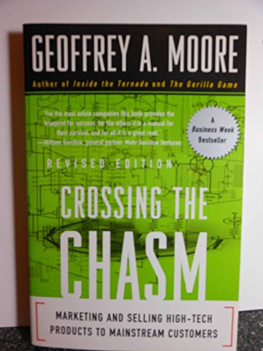 Beispielbild fr Crossing the Chasm: Marketing and Selling High-Tech Products to Mainstream Customers zum Verkauf von SecondSale