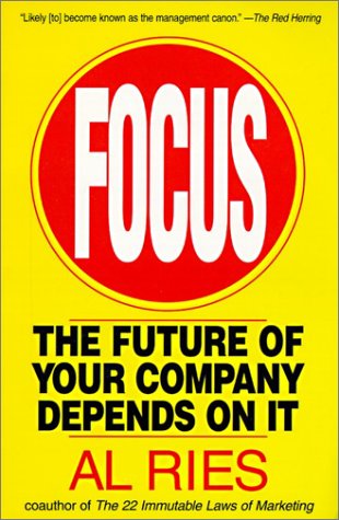 9780066620329: Focus: The Future of Your Company Depends on It