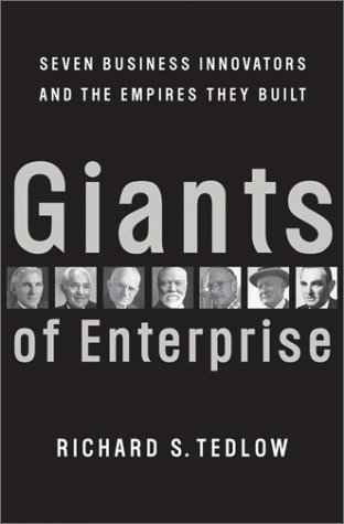 Beispielbild fr Giants of Enterprise : Seven Business Innovators and the Empires They Built zum Verkauf von Better World Books: West