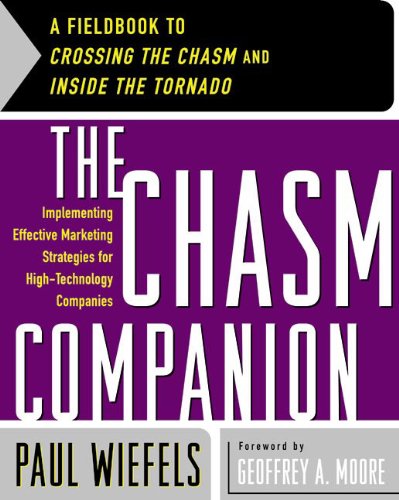 Beispielbild fr The Chasm Companion: Implementing Effective Marketing Strategies for High-Technology Companies zum Verkauf von Ergodebooks