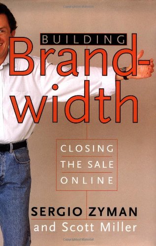 Stock image for Building Brandwidth: Closing the Sale Online for sale by SecondSale