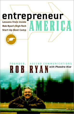 Stock image for Entrepreneur America: Lessons from Inside Bob Ryan's High-Tech Start-Up Boot Camp for sale by ThriftBooks-Atlanta