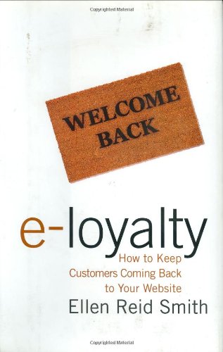 Stock image for e-Loyalty: How to Keep Customers Coming Back to Your Website for sale by SecondSale