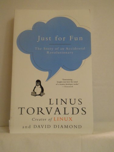 Just for Fun: The Story of an Accidental Revolutionary (9780066620732) by Torvalds, Linus; Diamond, David