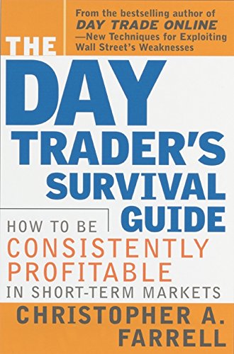 9780066620855: The Day Trader's Survival Guide: How to Be Consistently Profitable in Short-Term Markets: How to be Consistently Profitable in the Short-Term Markets