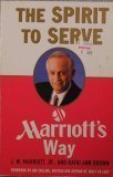 Stock image for The Spirit to Serve : Marriott's Way for sale by Better World Books