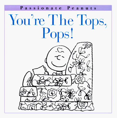 9780067574478: You're the Tops, Pop (Peanuts)