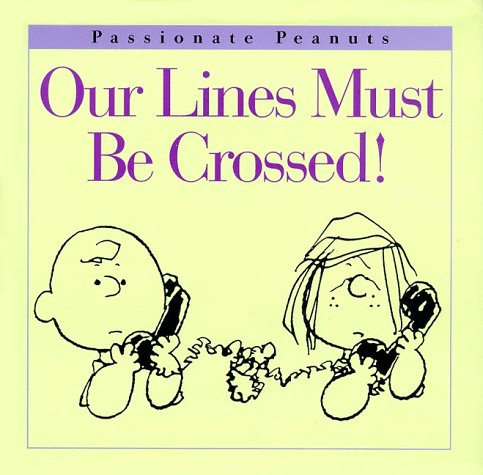 Beispielbild fr Our Lines Must Be Crossed! zum Verkauf von Samuel S Lin