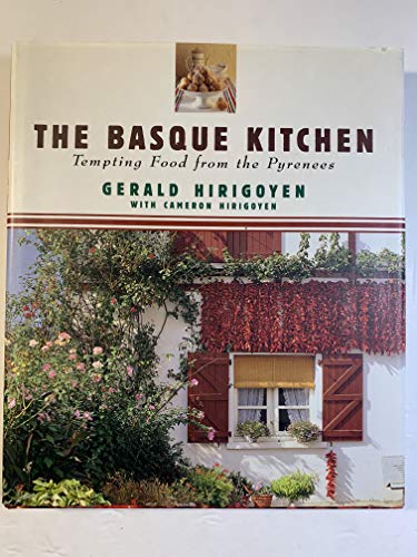 9780067574614: The Basque Kitchen Tempting Food from the Pyrenees: Tempting Food from the Pyrnees