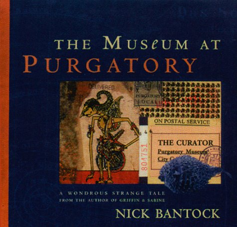 Beispielbild fr The Museum at Purgatory : A Wondrous Strange Tale from the Author of Griffin and Sabine zum Verkauf von Better World Books