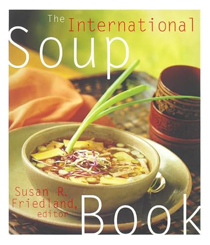 Stock image for The International Soup Book for sale by Wonder Book