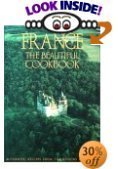 9780067575932: France The Beautiful Cookbook: Authentic Recipes from the Regions of France b...