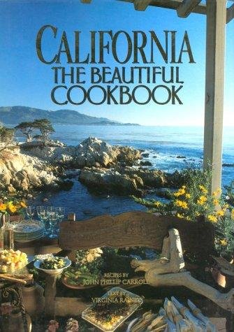 9780067575949: California The Beautiful Cookbook [Paperback] by Carroll, John Phillip