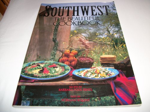 Imagen de archivo de Southwest The Beautiful Cookbook a la venta por BooksRun