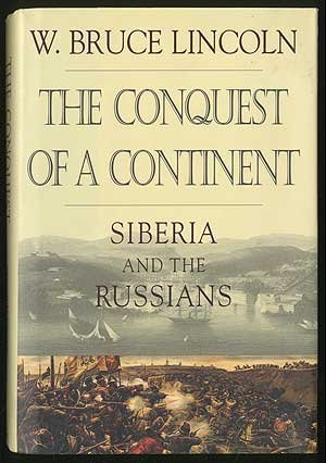 9780067941218: The conquest of a continent : Siberia and the Russians / W. Bruce Lincoln