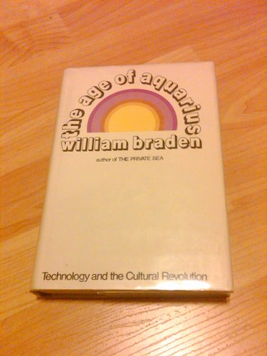 Beispielbild fr The Age of Aquarius: Technology and the Cultural Revolution. zum Verkauf von Better World Books