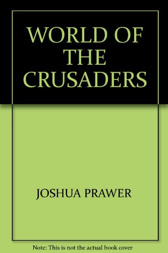 9780068413950: The World of the Crusaders.