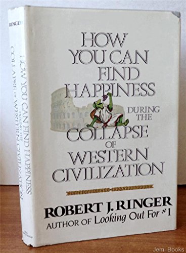 Beispielbild fr How You Can Find Happiness During the Collapse of Western Civilization zum Verkauf von Wonder Book