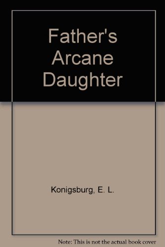 9780068704614: Father's Arcane Daughter