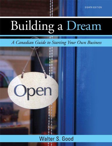 Stock image for Building a Dream : A Canadian Guide to Starting Your Own Business for sale by Better World Books