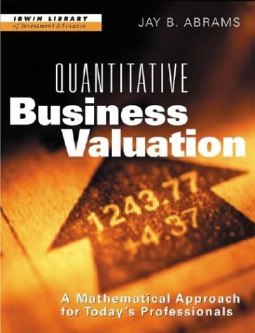 9780070002159: Quantitative Business Valuation: A Mathematical Approach for Today's Professionals (Irwin Library of Investment & Finance S.)