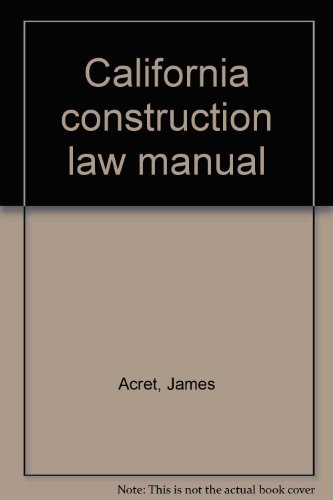 Beispielbild fr California construction law manual zum Verkauf von Rye Berry Books
