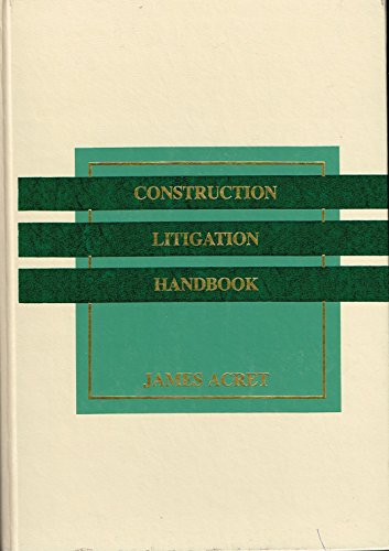 Stock image for Construction Litigation Handbook (Construction Law Series.) for sale by SecondSale