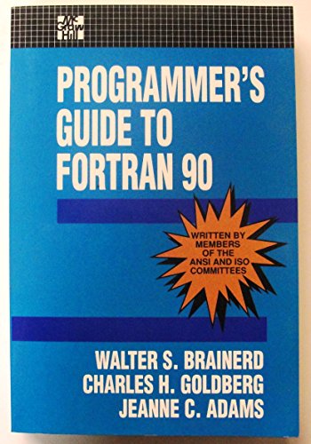 Imagen de archivo de A Programmer's Guide to Fortran 90 (Computing That Works) a la venta por HPB-Red