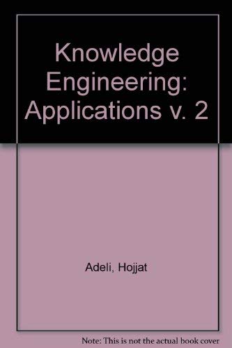 Stock image for Knowledge Engineering, Volume II Applications for sale by Ryde Bookshop Ltd