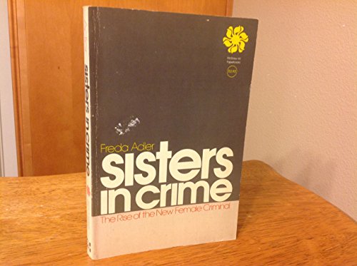 Imagen de archivo de Sisters in Crime: The Rise of the New Female Criminal a la venta por GoldBooks
