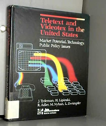 Beispielbild fr Teletext and Videotex in the United States: Market Potential, Technology, Public Policy Issues (Data communications book series) zum Verkauf von Open Books