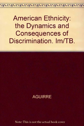 9780070006287: American Ethnicity: the Dynamics and Consequences of Discrimination. Im/TB.
