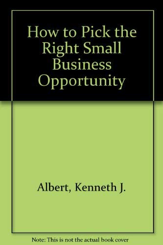 Imagen de archivo de How to Pick the Right Small Business Opportunity : The Key to Success in Your Own Business a la venta por Better World Books