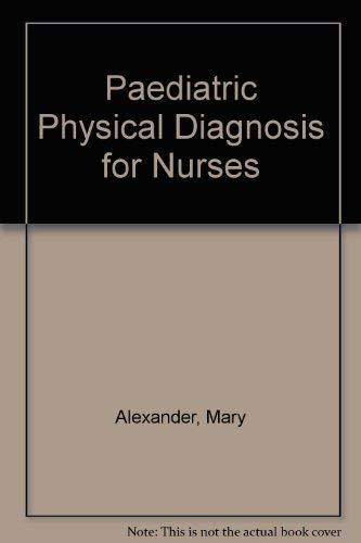 9780070010161: Paediatric Physical Diagnosis for Nurses