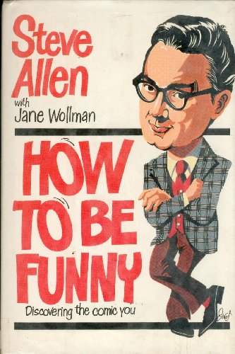 Beispielbild fr How to Be Funny - Discovering the Comic You zum Verkauf von Wonder Book