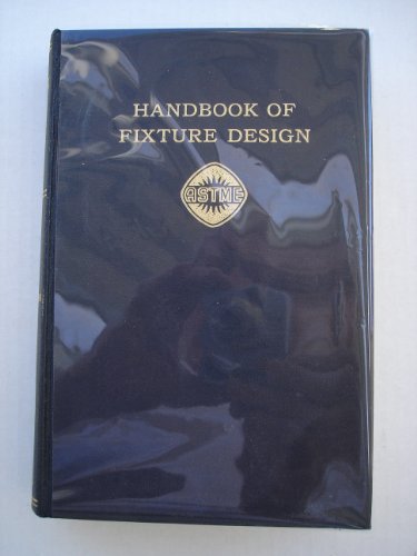 Stock image for Handbook of Fixture Design (McGraw-Hill Handbooks) for sale by Bingo Books 2