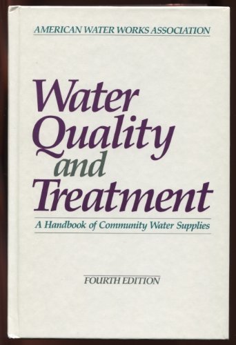 Imagen de archivo de Water Quality and Treatment: A Handbook of Community Water Supplies a la venta por HPB-Red