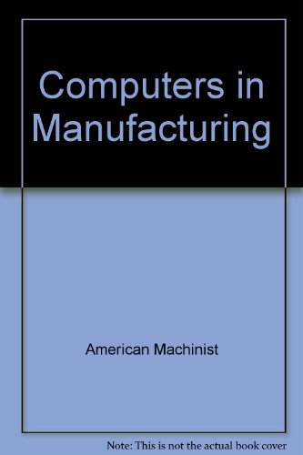 Imagen de archivo de Computers in Manufacturing a la venta por Book Stall of Rockford, Inc.