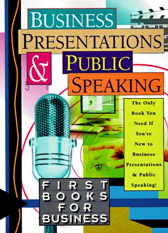 Stock image for Business Presentations and Public Speaking (First Books for Business S.) for sale by WorldofBooks