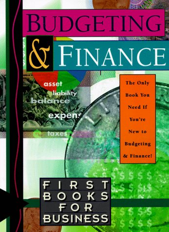 9780070015678: Budgeting and Finance (First Books for Business S.)