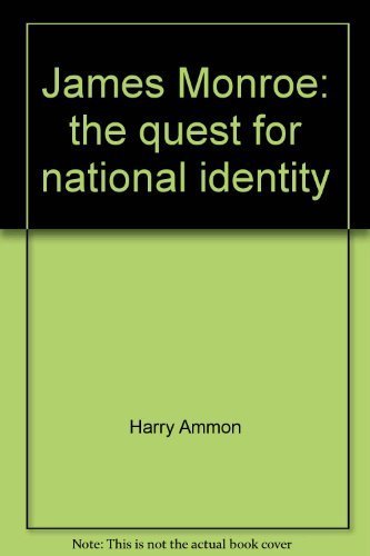 Stock image for James Monroe : The Quest for National Identity for sale by Better World Books