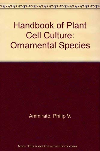 Stock image for Handbook of Plant Cell Culture: Ornamental Species for sale by dsmbooks