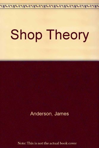 Shop Theory (5th Edition) (9780070016088) by Anderson, James