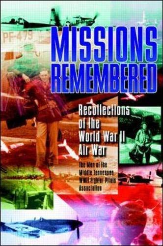 Imagen de archivo de Missions Remembered: Recollections of the World War II Air War a la venta por Sessions Book Sales